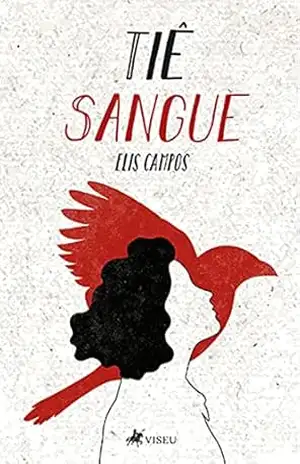 Tiê Sangue – Elis Campos