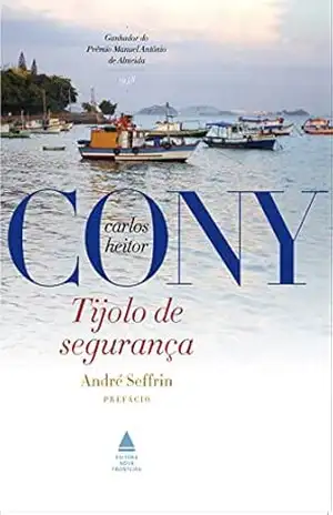 Tijolo de segurança – Carlos Heitor Cony