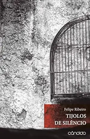 Capa do livro Tijolos de silêncio - Felipe Ribeiro