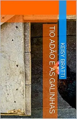 Capa do livro Tio Adão e as galinhas - Keisy Bratti