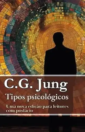 Capa do livro Tipos psicológicos: edição para leitores - Carl Jung