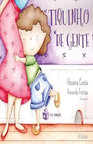Tiquinho de gente – Hozana Costa Tiquinho de gente – Hozana Costa