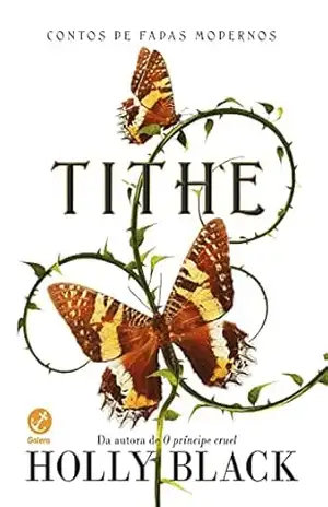Capa do livro Tithe (Contos de fadas modernos Livro 1) - Holly Black