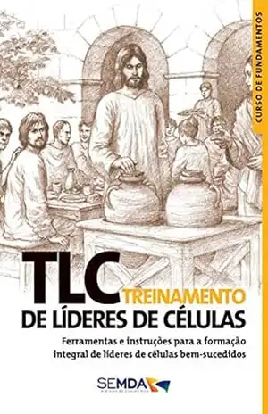 Capa do livro TLC – Treinamento de Líderes de Células (Curso de Fundamentos) - Abe Huber