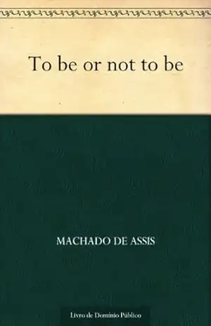 Capa do livro To Be or Not To Be - Machado de Assis