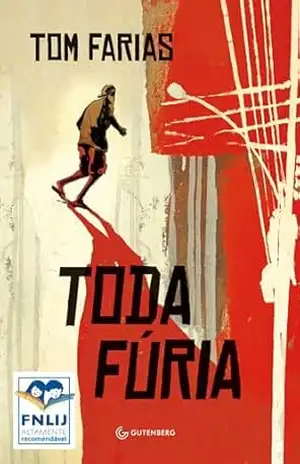 Toda fúria (Altamente Recomendável FNLIJ 2024 – Categoria Jovem) – Tom Farias Toda fúria (Altamente Recomendável FNLIJ 2024 – Categoria Jovem) – Tom Farias