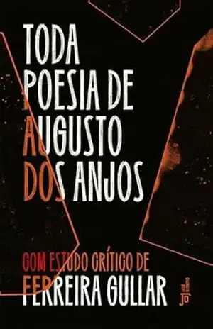 Toda poesia de Augusto dos Anjos – Augusto dos Anjos