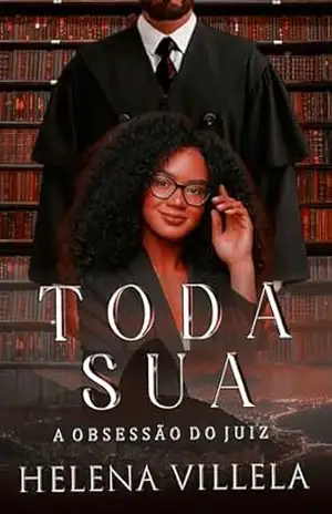 Toda Sua: A obsessão do Juiz – Helena Villela