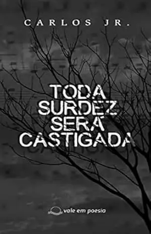 Toda Surdez Será Castigada – Carlos Junior