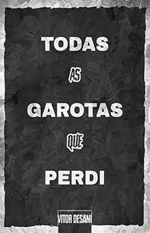 Todas as Garotas que Perdi – Vitor Desani