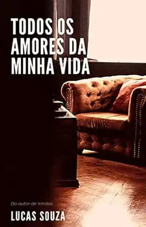 Todos os Amores da Minha Vida – Lucas Souza Todos os Amores da Minha Vida – Lucas Souza
