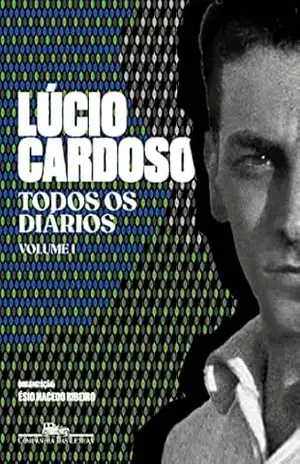 Capa do livro Todos os diários – Volume I - Lúcio Cardoso