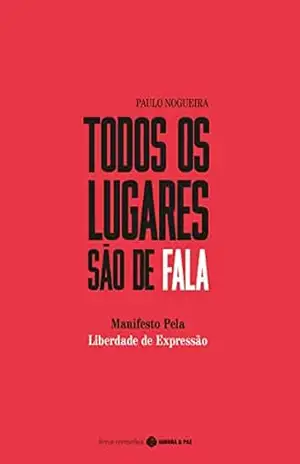 Todos os lugares são de fala (Livros Vermelhos Livro 1) – Paulo Nogueira