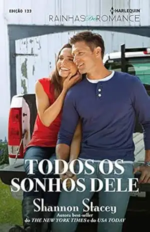 Todos os sonhos dele (Harlequin Rainhas do Romance Livro 123) – Shannon Stacey