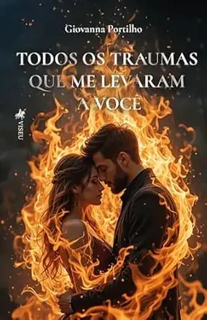 Capa do livro Todos os traumas que me levaram a você - Giovanna Portilho