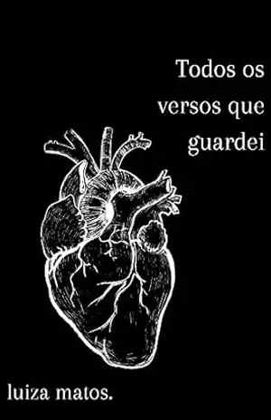 Todos os versos que guardei – Luiza  Matos