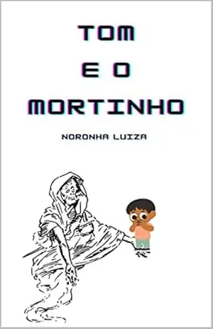 TOM E O MORTINHO: ABUSO E CULPA – LUIZA NORONHA
