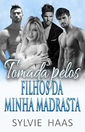 Tomada pelos Filhos da minha Madrasta: Um romance de Harém Reverso (Eggplant Canyon (Português)) – Sylvie Haas
