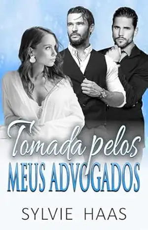 Capa do livro Tomada pelos meus Advogados: Um romance de Ménage (Eggplant Canyon (Português)) - Sylvie Haas