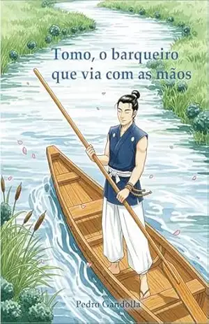 Tomo, o barqueiro que via com as mãos: Uma história zen sobre a escuta do silêncio e da natureza (Biblioteca Zen para Crianças) – Pedro Gandolla