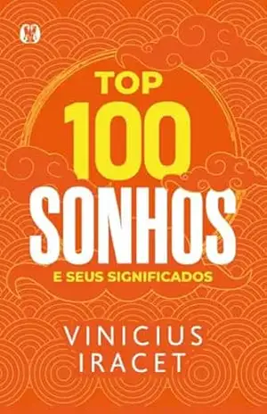 Capa do livro Top 100 Sonhos - Vinícius Iracet