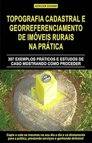 Capa do livro Topografia Cadastral E Georreferenciamento De Imóveis Rurais Na Prática - Adenilson Giovanini