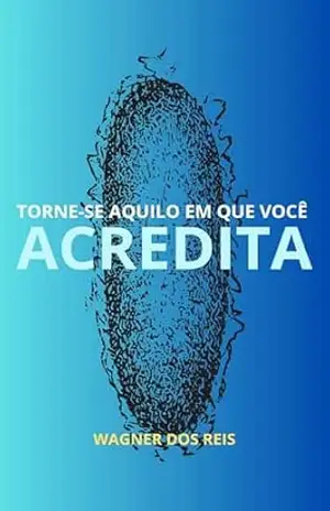 TORNE–SE AQUILO EM QUE VOCÊ ACREDITA (POCKETS) – WAGNER DOS REIS