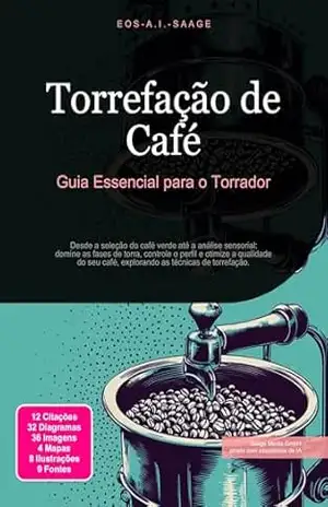 Torrefação de Café: Guia Essencial para o Torrador – Eos A.I. Saage