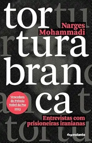 Capa do livro Tortura branca: entrevistas com prisioneiras iranianas - Narges Mohammadi