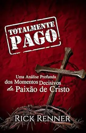 Totalmente Pago – Rick Renner