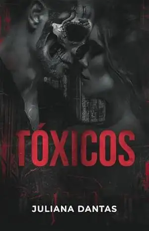 Tóxicos: Um Romance Enemies to Lovers de Vingança (Tóxicos, Perversos & Malditos! Livro 2) – Juliana Dantas