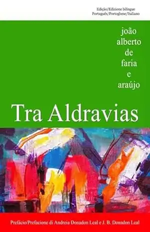 Tra Aldravias – João Alberto Faria De E Araújo