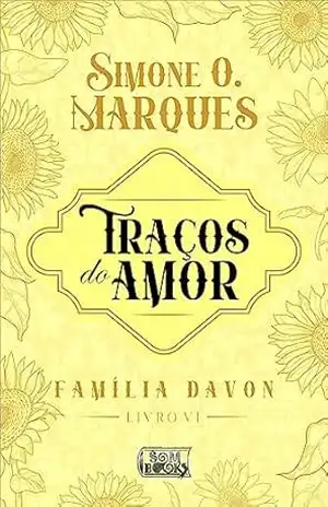 Traços do Amor (Família Davon Livro 6) – Simone O. Marques