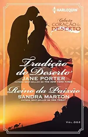 Tradição do Deserto & Reino da Paixão (Harlequin Coleção Coração do Deserto Livro 2) – Jane Porter