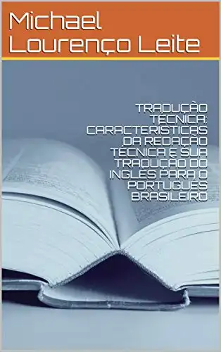 Baixar TRADUÇÃO TÉCNICA: CARACTERÍSTICAS DA REDAÇÃO TÉCNICA E SUA TRADUÇÃO DO INGLÊS PARA O PORTUGUÊS BRASILEIRO pdf, epub, mobi, eBook