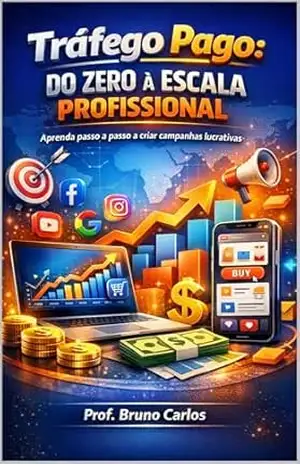 Tráfego Pago do Zero à Escala Profissional – Prof. Bruno Carlos Tráfego Pago do Zero à Escala Profissional – Prof. Bruno Carlos