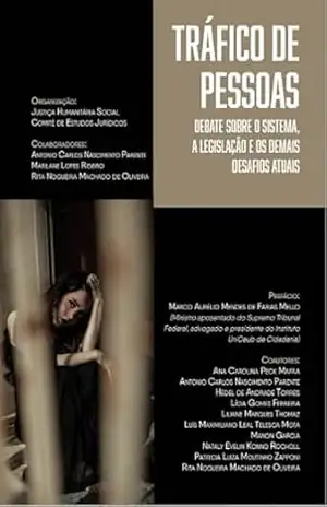 TRÁFICO DE PESSOAS: DEBATE SOBRE O SISTEMA, A LEGISLAÇÃO E OS DEMAIS DESAFIOS ATUAIS – Marilane Lopes Ribeiro TRÁFICO DE PESSOAS: DEBATE SOBRE O SISTEMA, A LEGISLAÇÃO E OS DEMAIS DESAFIOS ATUAIS – Marilane Lopes Ribeiro