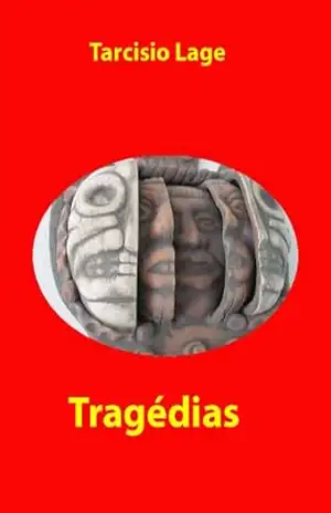 Tragédias – Tarcisio Lage Tragédias – Tarcisio Lage