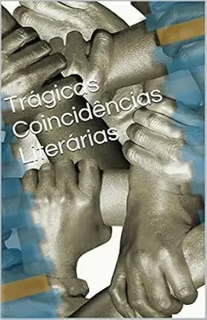 Trágicas Coincidências Literárias – Antonio Carlos Rodrigues
