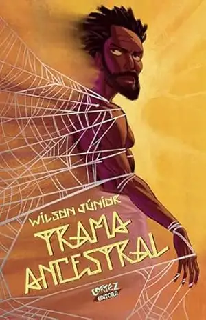 Trama ancestral – Wilson Júnior Trama ancestral – Wilson Júnior