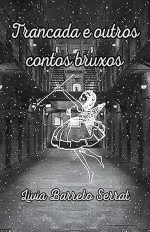 Trancada e outros contos bruxos – Livia  Barreto Serrat