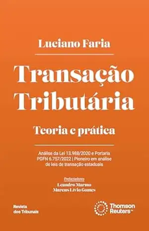 Transação tributária: Teoria e prática – Luciano Faria