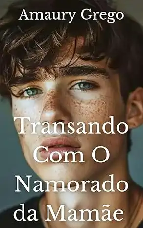 Baixar Transando Com O Namorado da Mamãe: Conto Erótico Gay pdf, epub, mobi, eBook