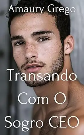 Baixar Transando Com O Sogro CEO: Conto Erótico Gay pdf, epub, mobi, eBook