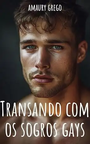 Baixar Transando Com Os Sogros Gay: Conto Erótico Gay Tabu pdf, epub, mobi, eBook