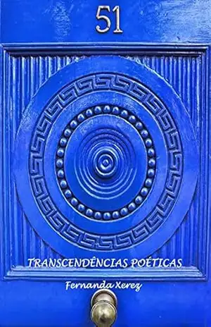 TRANSCENDÊNCIA POÉTICAS – FERNANDA  XEREZ