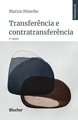 Transferência e contratransferência (Série Psicanálise Contemporânea) – Marion Minerbo