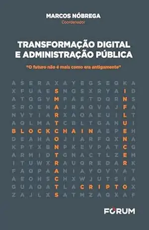 Transformação Digital E Administração Pública – Marcos Nóbrega