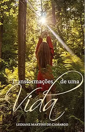 Transformações de uma Vida – Lediane Martins de Camargo