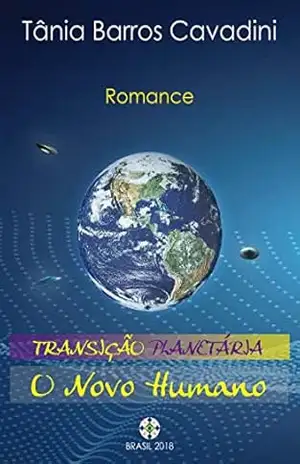 Transição Planetária: O novo Humano – Tânia Barros
